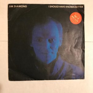 JIM DIAMOND "I SHOULD HAVE KNOWN BETTER"