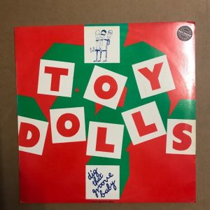 TOY DOLLS "DIG THAT GROOVE BABY"