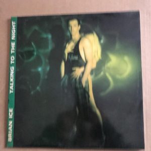 BRIAN ICE "TALKING TO THE NIGHT"