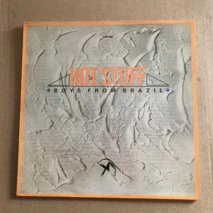 BOYS FROM BRAZIL "HOT STUFF"