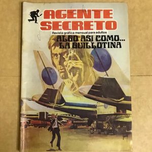 AGENTE SECRETO "ALGO ASI COMO LA GUILLOTINA"