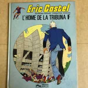 ERIC CASTEL "L'HOME DE LA TRIBUNA F"