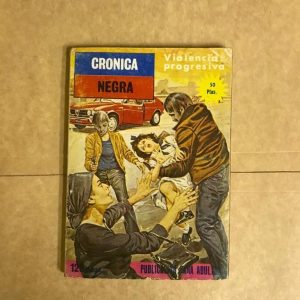 CRONICA NEGRA "VIOLENCIA PROGRESIVA"