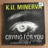 K.U. MINERVA "CRAYING FOR YOU"