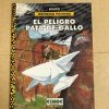 EL PELIGRO PATA DE GALLO
