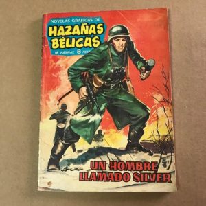 HAZAÑAS BELICAS "UN HOMBRE LLAMADO SILVER"