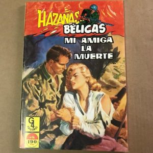 HAZAÑAS BELICAS "MI AMIGA LA MUERTE"