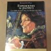 EXPEDICIONES AL PACIFICO "LA ADELANTADA DE LOS MARES DEL SUR"