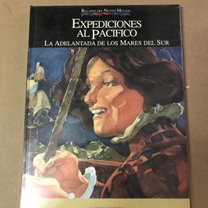 EXPEDICIONES AL PACIFICO "LA ADELANTADA DE LOS MARES DEL SUR"