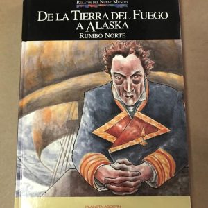 DE LA TIERRA DEL FUEGO A ALASKA "RUMBO NORTE"