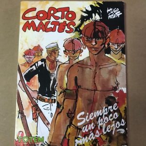 CORTO MALTES "SIEMPRE UN POCO MAS LEJOS"